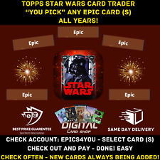 Topps Star Wars Card Trader YOU PICK ANY EPIC All Years Rey Ahsoka Padme Bix Jyn picture