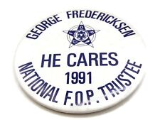 FOP Fraternal Order of Police George Fredericksen Pin Button 1991 Trustee picture