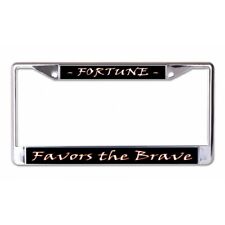 fortune favors the brave on black chrome license plate frame picture