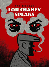 Lon Chaney Speaks (Pantheon Graphic Library), by Pat Dorian (Hardcover).. NEW picture
