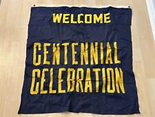 Welcome Centennial Celebration Vintage Rare  Flag Banner C. 1950s picture