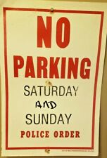 Vintage Authentic NO PARKING Saturday & Sunday Police Order Sign MANCAVE GARAGE+ picture