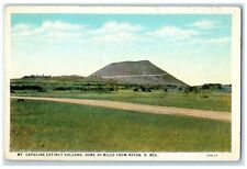 c1920 Mt Capuline Extinct Volcano Raton New Mexico NM Vinatge Unposted Postcard picture