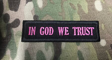 IN GOD WE TRUST EMB PATCH 1X4'' SEW ON PINK ON BLACK picture