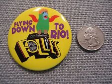 Flying Down to Rio Palm Springs The Fabulous Follies Pin/Button picture