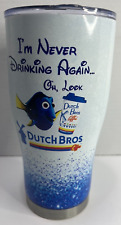 I'm Never Drinking Again Oh look Dutch Bros Coffee Metal Travel Tumbler Cup Dory picture