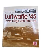WW2 German Luftwaffe 45 Latest Flights and Project GERMAN TEXT HC Reference Book picture