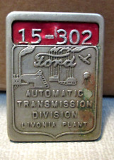 VINTAGE FORD MOTOR CO-EMPLOYEE-BADGE-LIVIONIA PLANT-AUTOMATIC TRANSMISSION DIV picture
