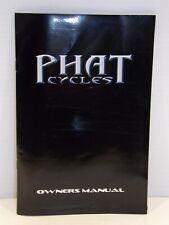 Phat Cycles Owners Manual  picture