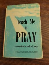 TEACH ME TO PRAY James Deforest Murch Disciples of Christ 1958 HB picture