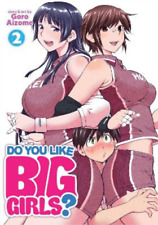 Goro Aizome Do You Like Big Girls? Vol. 2 (Paperback) Do You Like Big Girls? picture