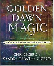 Golden Dawn Magic A Complete Guide to the High Magical Arts by Cicero picture