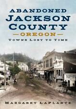 Abandoned Jackson County, Oregon, Oregon, Paperback picture