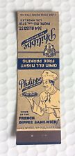 VTG PHILLIPE FRENCH DIP MATCHBOOK COVER LOS ANGELES, CA 364 ALISO ST DTLA RARE picture