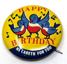 Vtg Happy Birthday He Careth For You Birds Button Pin Pinback Sunday School 1” picture