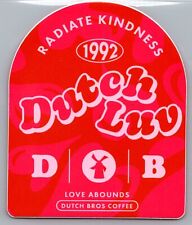Dutch Luv Radiate Kindness 1992 Love Abounds Dutch Bros Coffee Sticker 2022 Feb picture