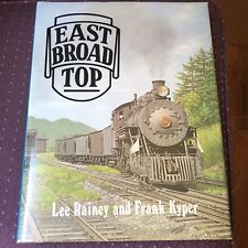 East Broad Top RR. Lee Rainey And Frank Kyper. Hardcover. picture