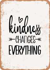 Metal Sign - Kindness Changes Everything - 2 - Vintage Rusty Look picture