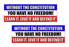 Without Constitution You Have No Freedom Conservative Decals 2 Bumper Stickers picture