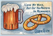 Milwaukee Wisconsin WI Postcard I Love My Wife But Oh You Pretzel 1910 Unposted picture