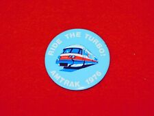 VINTAGE 1976 RIDE THE TURBO AMTRAK TRAIN   PINBACK BUTTON picture