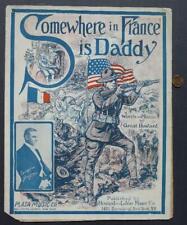 1917 WWI Era Somewhere in France is Daddy Patriotic Doughboys sheet music NICE-- picture