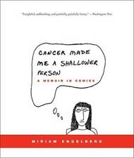 Cancer Made Me a Shallower Person: A Memoir in Comics - Paperback - GOOD picture