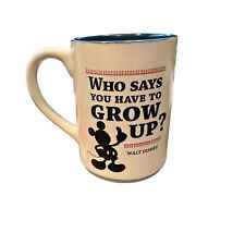 Hallmark Walt Disney Who says You Have To Grow Up ? Mickey Mouse Coffee Mug 14oz picture