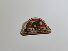 Dennis Carpenter Ford Tractor Restoration Parts Lapel Pin Badge picture