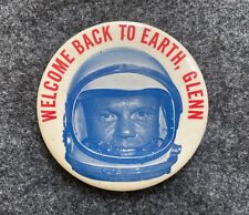 Welcome Back to Earth Glenn - John Glenn - Pinback Button – 3.5” - Vintage 1962 picture