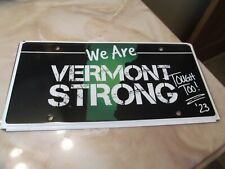 BRAND NEW 2023 WE ARE VERMONT STRONG STRONG  LICENSE PLATE 