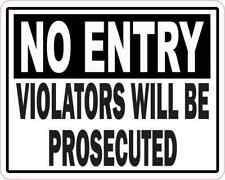 5x4 No Entry Violators Will Be Prosecuted Sticker Car Truck Vehicle Bumper Decal picture