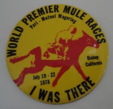 Vintage WORLD PREMIERE MULE RACES Bishop California 1978 Mule Days Pin Button picture