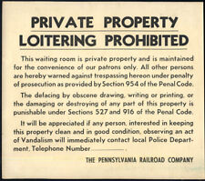 Pennsylvania RR Waiting Room PRIVATE PROPERTY LOITERING PROHIBITED sign c 1940s picture