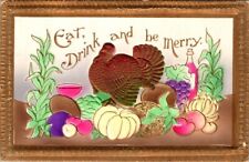 vintage postcard-Thanksgiving Eat, Drink and Be Merry Highly Embossed 1908 picture