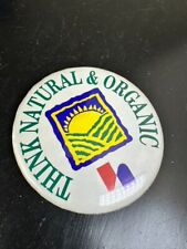 Vintage Think Natural & Organic Pin back Button picture