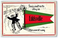 1914 They Want Us Stay In Eddsville Worst Way Minnesota Pennant Vintage Postcard picture