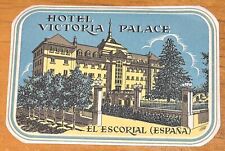 RARE OLD HOTEL VICTORIA PALACE EL ESCORIAL SPAIN LUGGAGE LABEL picture