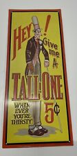 “Hey Give Me A Tall One” Tin Sign Advertising AAA Sign Co. 1991 picture