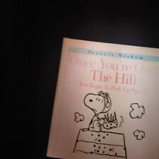 Peanuts Wisdom - Once You're Over the Hill You Begin to Pick Up Speed by Schulz picture