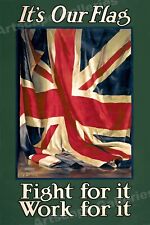 It's Our Flag Fight For It Work For It 1915 British WWI Poster - 16x24 picture