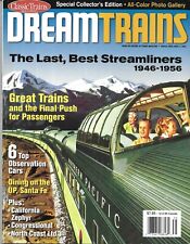 Classic Trains Special #1 2003 Dream Trains The Last Best Streamliners 1946-1956 picture