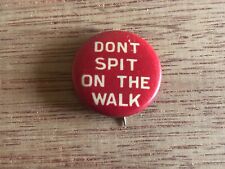 Pinback Dont Spit On The Walk Vintage Button Pin Badge Humorous Good Advice picture