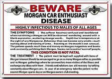BEWARE MORGAN CAR ENTHUSIAST DISEASE METAL SIGN,MORGAN CAR HUMOUR. MORGAN CARS. picture