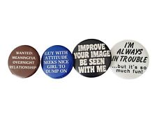 4 Funny Vintage Pinback Buttons Guy Seeks Nice Girl To Dump On Dating Trouble  picture