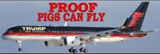 PROOF PIGS CAN FLY  BUMPER STICKER - ANTI Trump POLITICAL FUNNY picture