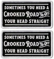 Sometimes You Need A Crooked Road to Get Your Head Straight Patch -2PC   4