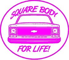 Square Body For Life PINK S-10 CK1500 2500 Truck Window sticker decal Hot Rod picture