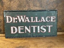 Early Original Antique DENTIST Trade Sign Painted Metal  ~ Vintage Dr Wallace picture