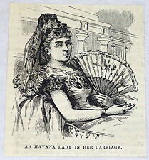 1878 small magazine engraving ~ HAVANA LADY IN HER CARRIAGE ~ Cuba picture